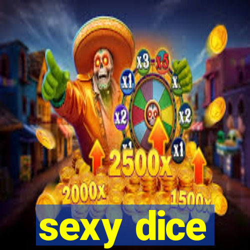 sexy dice